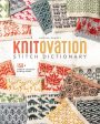 Knitovation Stitch Dictionary by Andrea Rangel Fashion