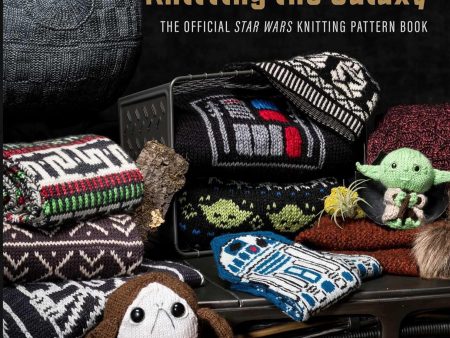 Star Wars Knitting the Galaxy - The Official Star Wars Knitting Pattern Book Fashion