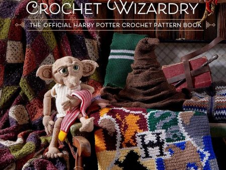 Harry Potter Crochet Wizzardry - The official Harry Potter Crochet Pattern Book by Lee Sartori Sale